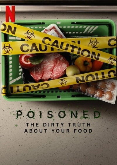 Poisoned: The Dirty Truth About Your Food (2023) WEBRip 720p 480p