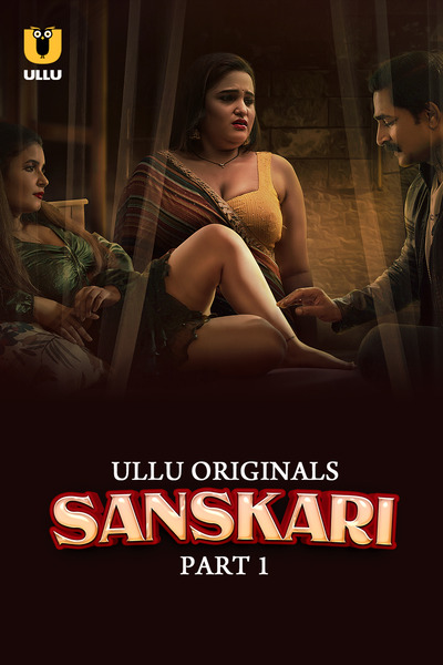 Sanskari (2023) S01 Part 2 Hindi Series 720p